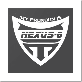 Nexus-6 Pronoun Posters and Art